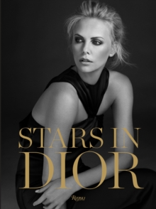 Stars in Dior : From Screen to Streets, Hardback Book Stars in Dior : From Screen to Streets, Hardback Book