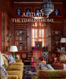 Alidad : The Timeless Home, Hardback Book Alidad : The Timeless Home, Hardback Book