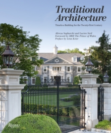 Traditional Architecture : Timeless Building for the Twenty-First Century, Hardback Book Traditional Architecture : Timeless Building for the Twenty-First Century, Hardback Book