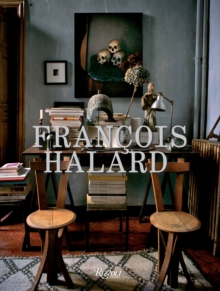 Francois Halard : A Visual Education, Hardback Book Francois Halard : A Visual Education, Hardback Book