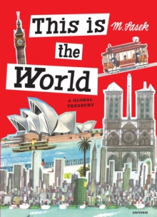 This Is the World : A Global Treasury, Hardback Book This Is the World : A Global Treasury, Hardback Book