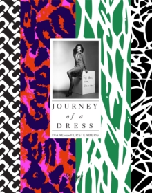DVF : Journey of a Dress, Hardback Book DVF : Journey of a Dress, Hardback Book