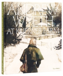 Andrew Wyeth At Kuerner Farm : The Eye Of The Earth