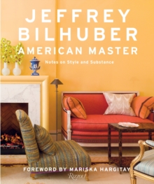 Jeffrey Bilhuber : American Master