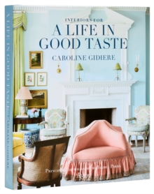 Rizzoli International Publications Interiors For A Life In Good Taste , Interiors For Living Well