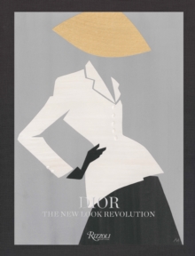 Dior: The New Look Revolution, Hardback Book Dior: The New Look Revolution, Hardback Book