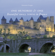 One Hundred & One Beautiful Small Towns in France, Hardback Book One Hundred & One Beautiful Small Towns in France, Hardback Book