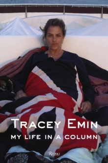 Tracey Emin My Life in a Column, Hardback Book Tracey Emin My Life in a Column, Hardback Book