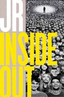 J R: Inside Out, Hardback Book J R: Inside Out, Hardback Book
