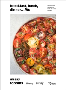 Breakfast, Lunch, Dinner... Life! : Recipes and Adventures from My Home Kitchen, Hardback Book Breakfast, Lunch, Dinner... Life! : Recipes and Adventures from My Home Kitchen, Hardback Book