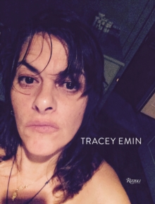 Tracey Emin : Works 2007 - 2017, Hardback Book Tracey Emin : Works 2007 - 2017, Hardback Book