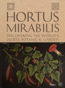 Hortus Mirabilis : Journey to Padua and the World's Oldest Botanical Garden, Hardback Book Hortus Mirabilis : Journey to Padua and the World's Oldest Botanical Garden, Hardback Book