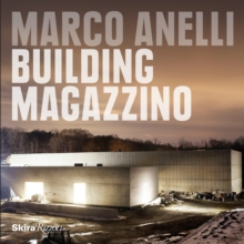 Marco Anelli : Building Magazzino, Hardback Book Marco Anelli : Building Magazzino, Hardback Book