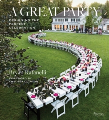 Great Party : Designing the Perfect Celebration, Hardback Book Great Party : Designing the Perfect Celebration, Hardback Book