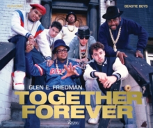 Together Forever : Beastie Boys and RUN-DMC, Hardback Book Together Forever : Beastie Boys and RUN-DMC, Hardback Book