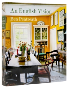 English Vision, An : Traditional Architecture and Decoration for Today