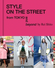 Style on the Street : From Tokyo and Beyond