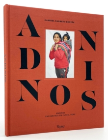 Andinos : Encounters in Cusco, Peru