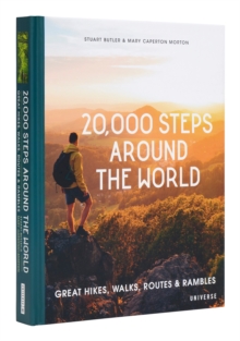 20,000 Steps Around the World : Great Hikes, Walks, Routes, and Rambles