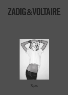 Rizzoli International Publications Zadig & Voltaire , Established 1997 In Paris