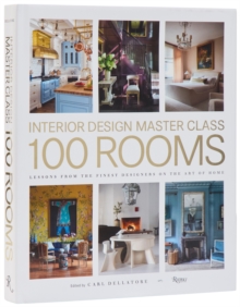 Rizzoli International Publications Design Master Class 100 Rooms , Lessons From The Finest Designers On The Art Of Home