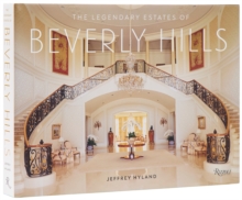 Rizzoli International Publications The Legendary Estates Of Beverly Hills
