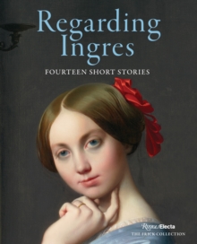 Regarding Ingres : Fourteen Short Stories