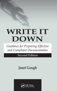 Write It Down : Guidance for Preparing Effective and Compliant Documentation, Hardback Book Write It Down : Guidance for Preparing Effective and Compliant Documentation, Hardback Book