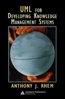 UML for Developing Knowledge Management Systems, Hardback Book UML for Developing Knowledge Management Systems, Hardback Book