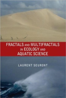 Fractals and Multifractals in Ecology and Aquatic Science, Hardback Book Fractals and Multifractals in Ecology and Aquatic Science, Hardback Book