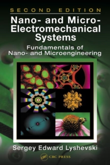 Nano- and Micro-Electromechanical Systems : Fundamentals of Nano- and Microengineering, Second Edition, Hardback Book Nano- and Micro-Electromechanical Systems : Fundamentals of Nano- and Microengineering, Second Edition, Hardback Book