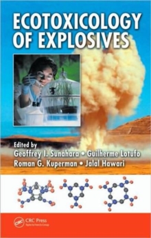 Ecotoxicology of Explosives, Hardback Book Ecotoxicology of Explosives, Hardback Book