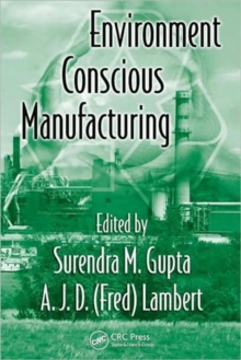 Environment Conscious Manufacturing, Hardback Book Environment Conscious Manufacturing, Hardback Book