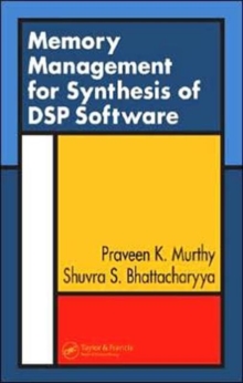Memory Management for Synthesis of DSP Software, Hardback Book Memory Management for Synthesis of DSP Software, Hardback Book