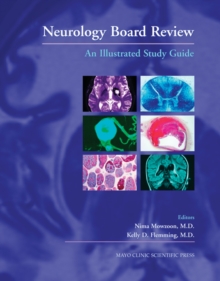 Neurology Board Review : An Illustrated Study Guide, Hardback Book Neurology Board Review : An Illustrated Study Guide, Hardback Book
