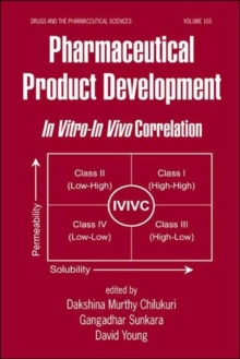 Pharmaceutical Product Development : In Vitro-in Vivo Correlation, Hardback Book Pharmaceutical Product Development : In Vitro-in Vivo Correlation, Hardback Book
