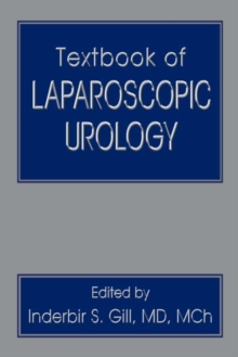 Textbook of Laparoscopic Urology, Hardback Book Textbook of Laparoscopic Urology, Hardback Book