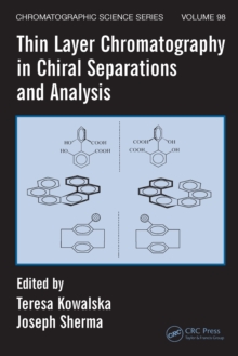 Thin Layer Chromatography in Chiral Separations and Analysis