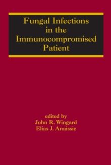 Fungal Infections in the Immunocompromised Patient