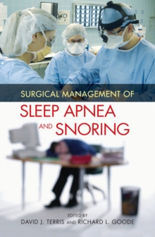 Surgical Management of Sleep Apnea and Snoring