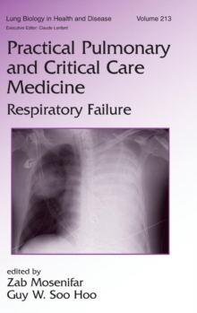 Practical Pulmonary and Critical Care Medicine : Respiratory Failure, Hardback Book Practical Pulmonary and Critical Care Medicine : Respiratory Failure, Hardback Book