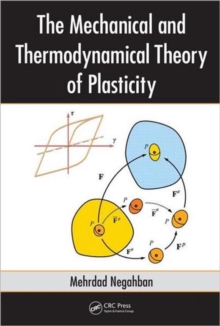 The Mechanical and Thermodynamical Theory of Plasticity, Hardback Book The Mechanical and Thermodynamical Theory of Plasticity, Hardback Book