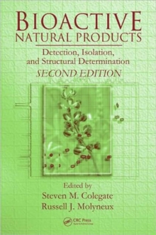 Bioactive Natural Products : Detection, Isolation, and Structural Determination, Second Edition