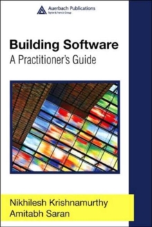 Building Software : A Practitioner's Guide, Hardback Book Building Software : A Practitioner's Guide, Hardback Book
