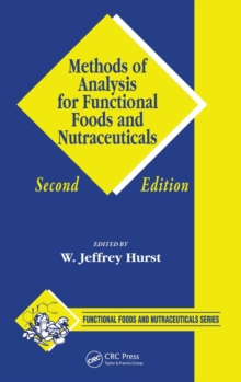 Methods of Analysis for Functional Foods and Nutraceuticals, Second Edition, Hardback Book Methods of Analysis for Functional Foods and Nutraceuticals, Second Edition, Hardback Book
