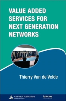 Value-Added Services for Next Generation Networks, Hardback Book Value-Added Services for Next Generation Networks, Hardback Book