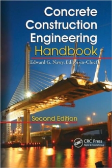 Concrete Construction Engineering Handbook, Hardback Book Concrete Construction Engineering Handbook, Hardback Book