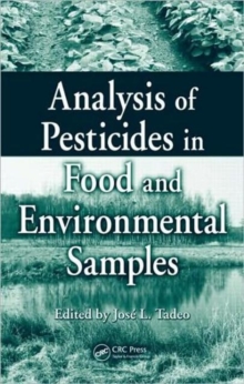 Analysis of Pesticides in Food and Environmental Samples, Hardback Book Analysis of Pesticides in Food and Environmental Samples, Hardback Book