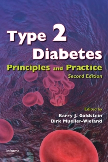 Type 2 Diabetes : Principles and Practice, Second Edition