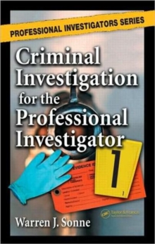 Criminal Investigation for the Professional Investigator, Hardback Book Criminal Investigation for the Professional Investigator, Hardback Book